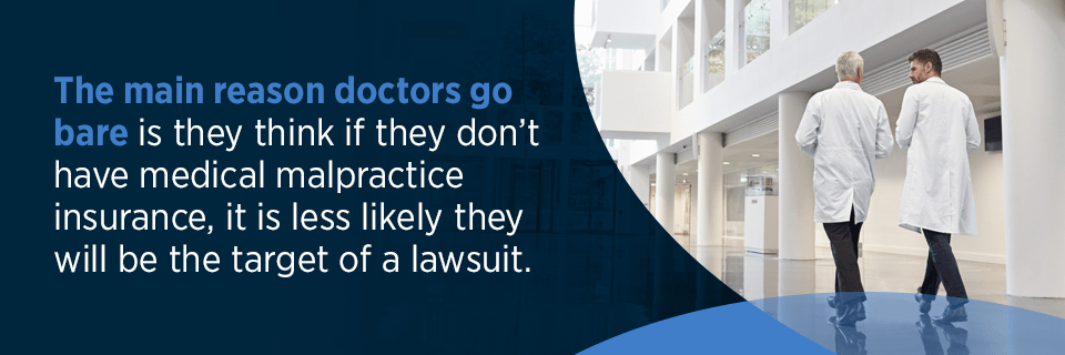 Why Doctors Go Bare Rather Than Purchasing Medical Malpractice